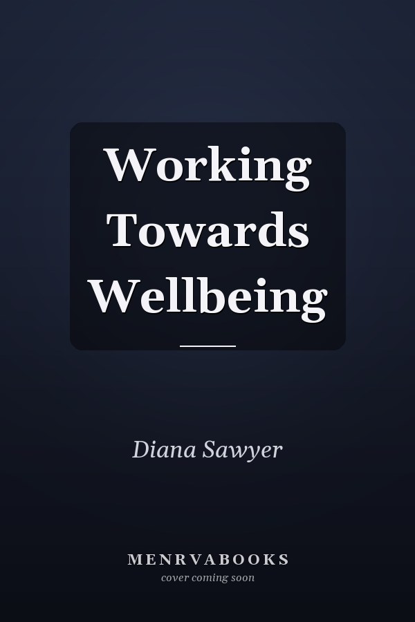 Working Towards Wellbeing