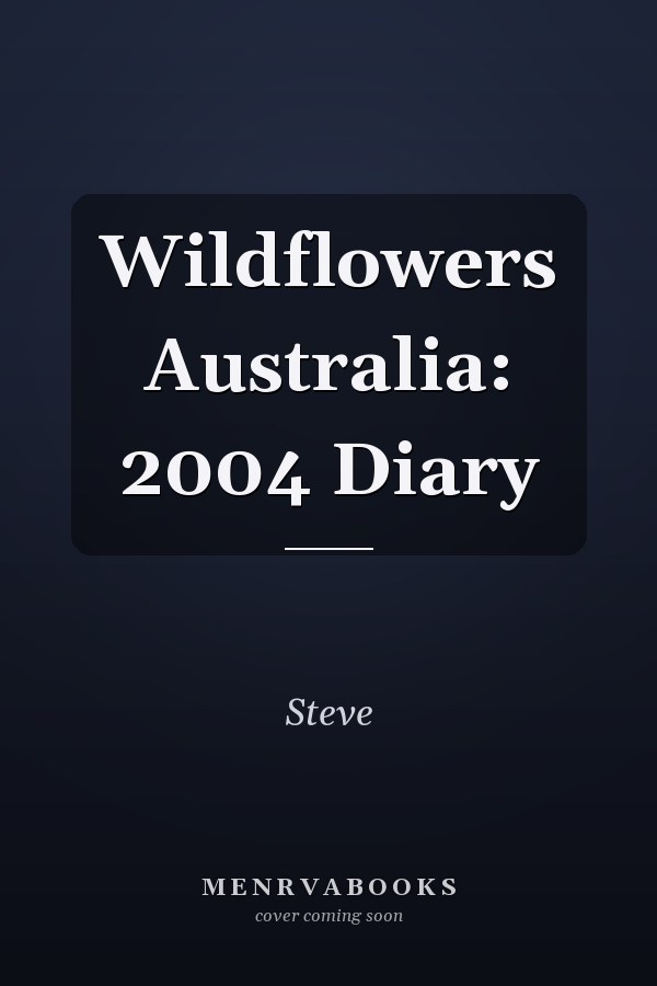 Wildflowers Australia: 2004 Diary