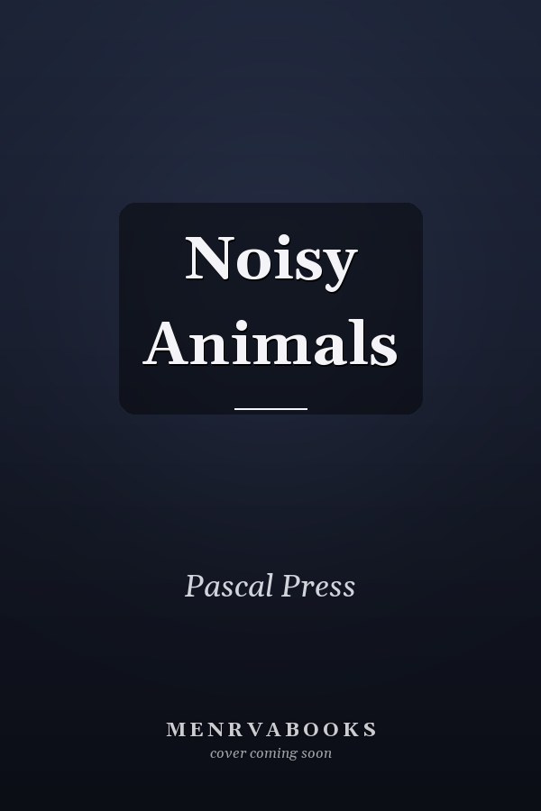 Noisy Animals