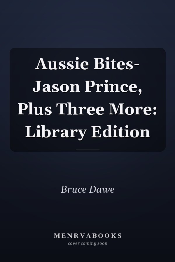 Aussie Bites- Jason Prince, Plus Three More: Library Edition