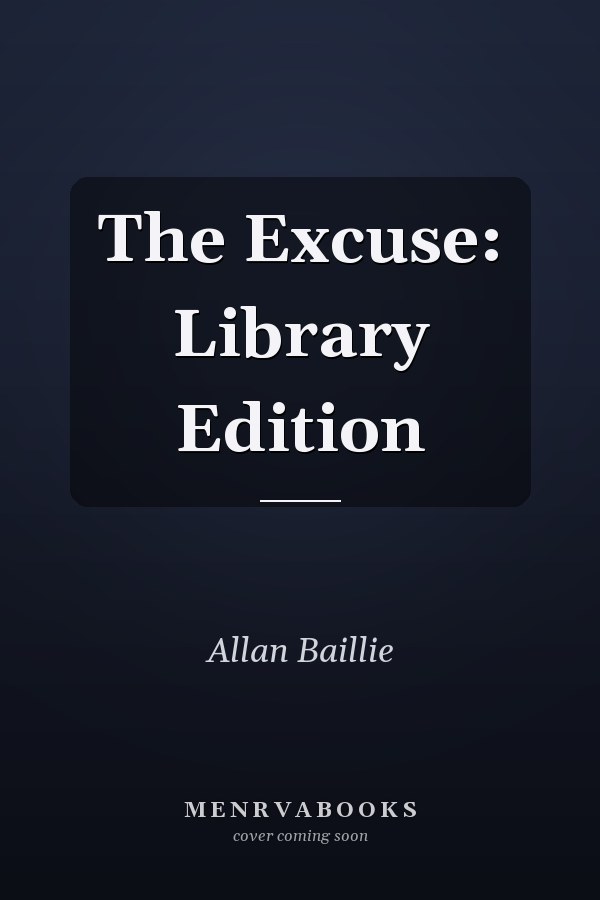 The Excuse: Library Edition