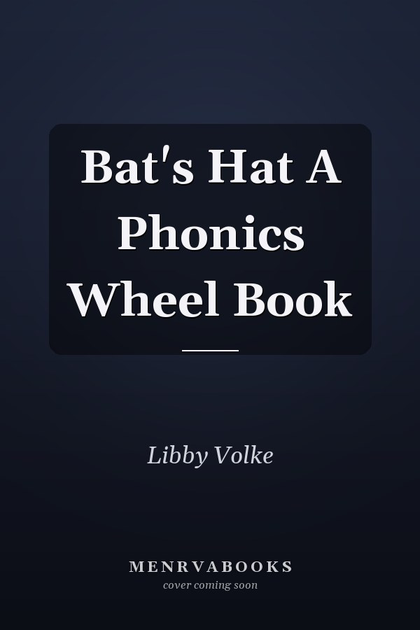 Bat's Hat A Phonics Wheel Book