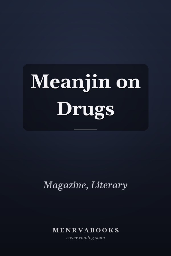 Meanjin on Drugs