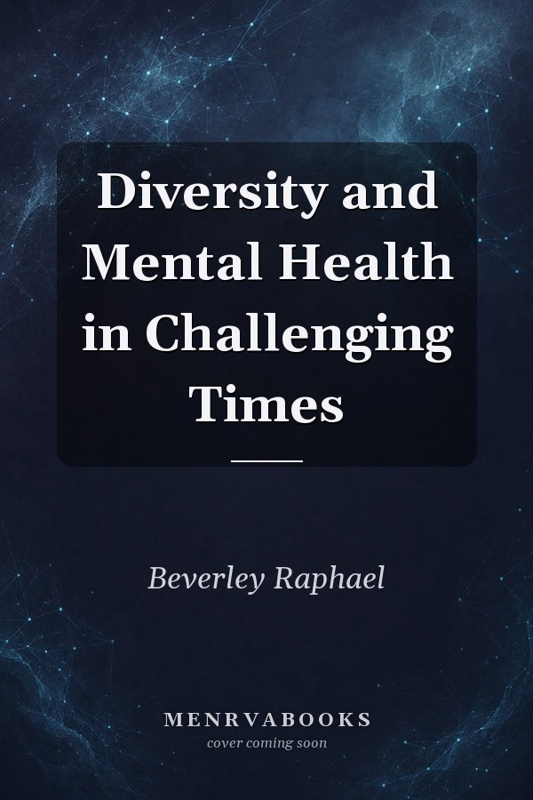 Diversity and Mental Health in Challenging Times
