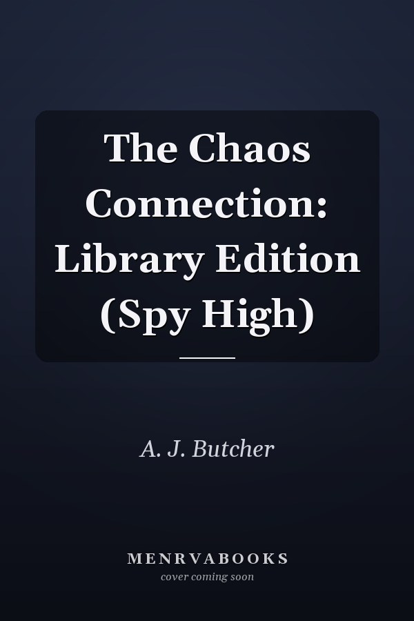 The Chaos Connection: Library Edition (Spy High)