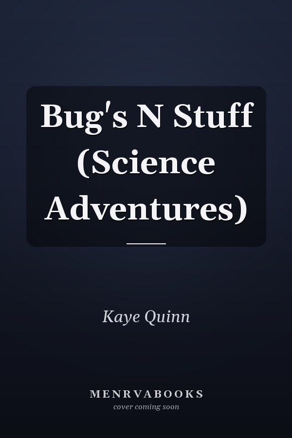 Bug's N Stuff (Science Adventures)