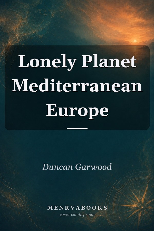 Lonely Planet Mediterranean Europe