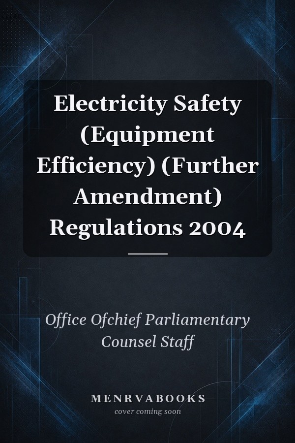 Electricity Safety (Equipment Efficiency) (Further Amendment) Regulations 2004