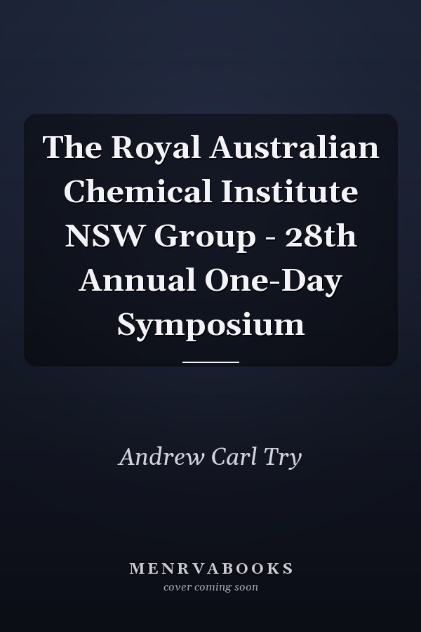 The Royal Australian Chemical Institute NSW Group - 28th Annual One-Day Symposium