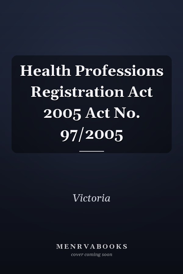 Health Professions Registration Act 2005 Act No. 97/2005