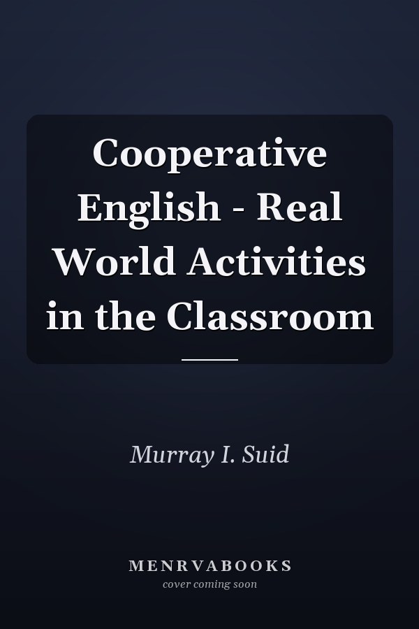 Cooperative English - Real World Activities in the Classroom