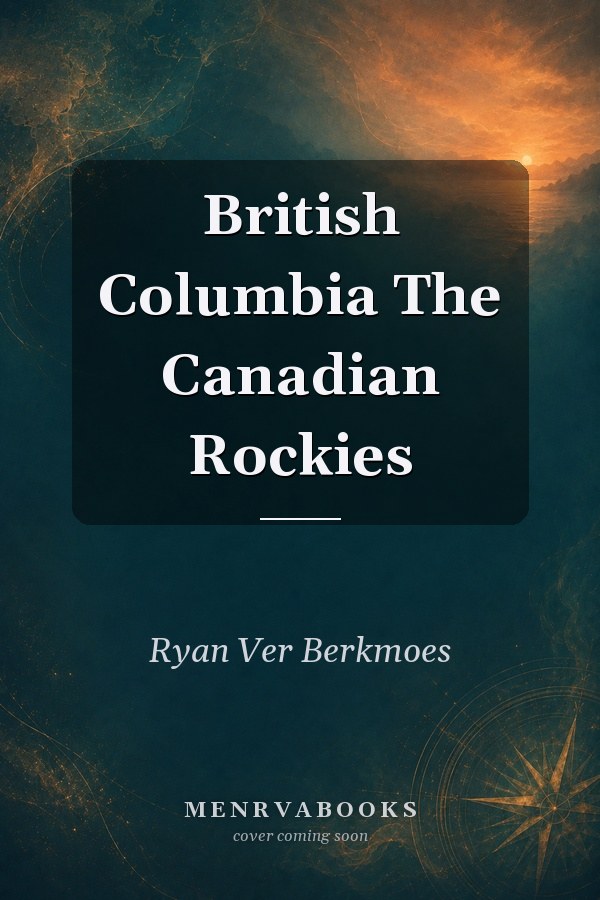 British Columbia & The Canadian Rockies