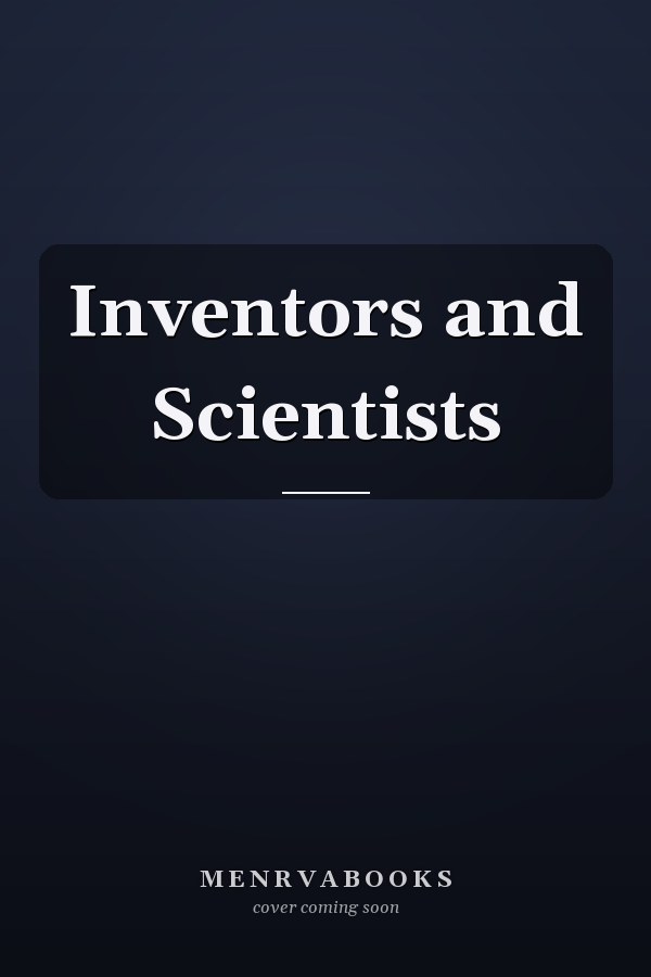 Inventors and Scientists