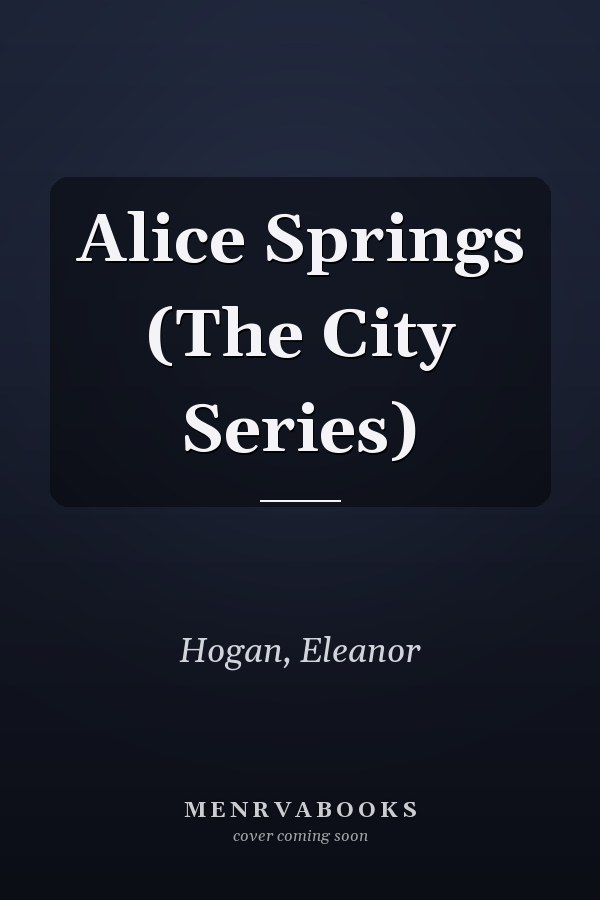 Alice Springs (The City Series)