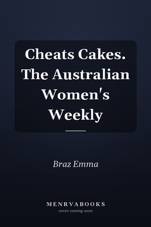 Cheats Cakes. The Australian Women's Weekly