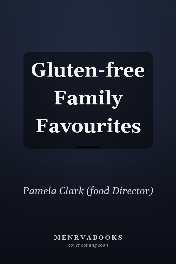 Gluten-free Family Favourites