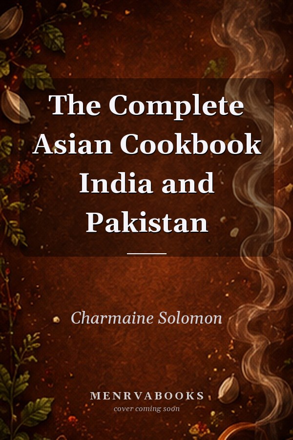 The Complete Asian Cookbook  India and Pakistan