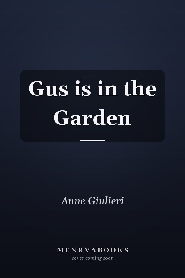Gus is in the Garden