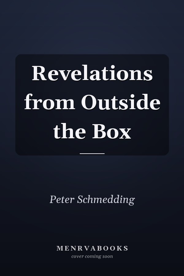 Revelations from Outside the Box