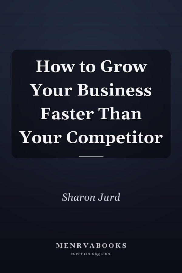 How to Grow Your Business Faster Than Your Competitor