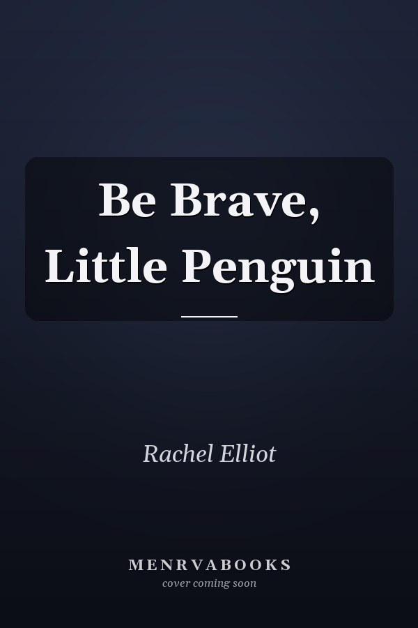 Be Brave, Little Penguin
