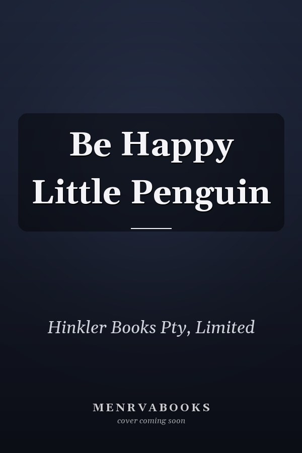 Be Happy Little Penguin