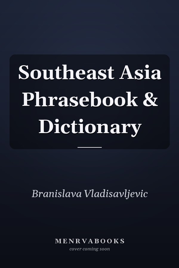 Southeast Asia Phrasebook & Dictionary