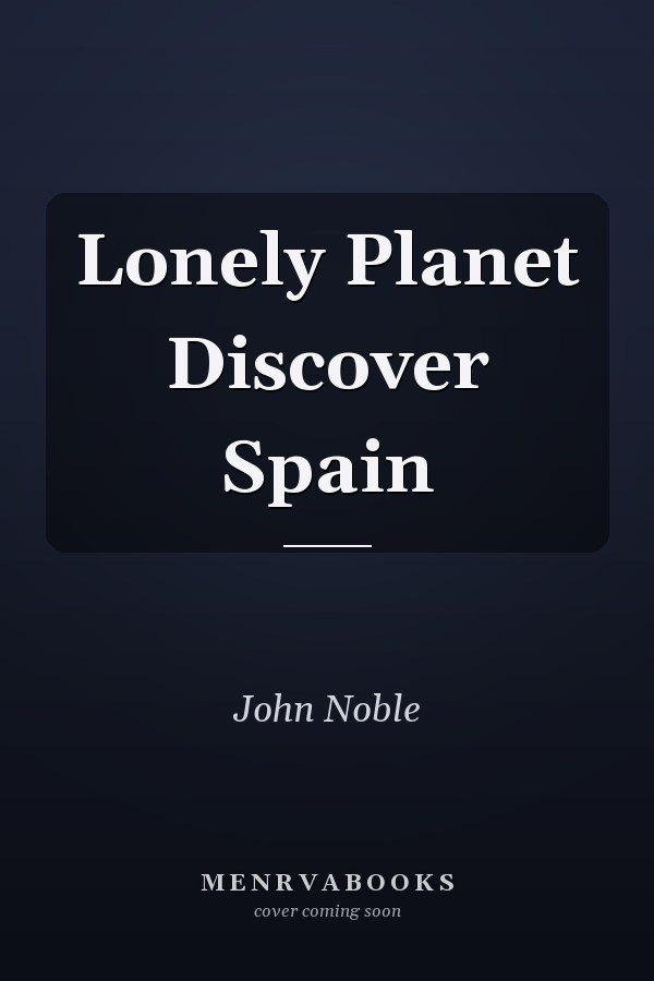 Lonely Planet Discover Spain
