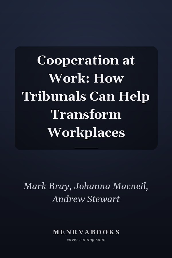 Cooperation at Work: How Tribunals Can Help Transform Workplaces