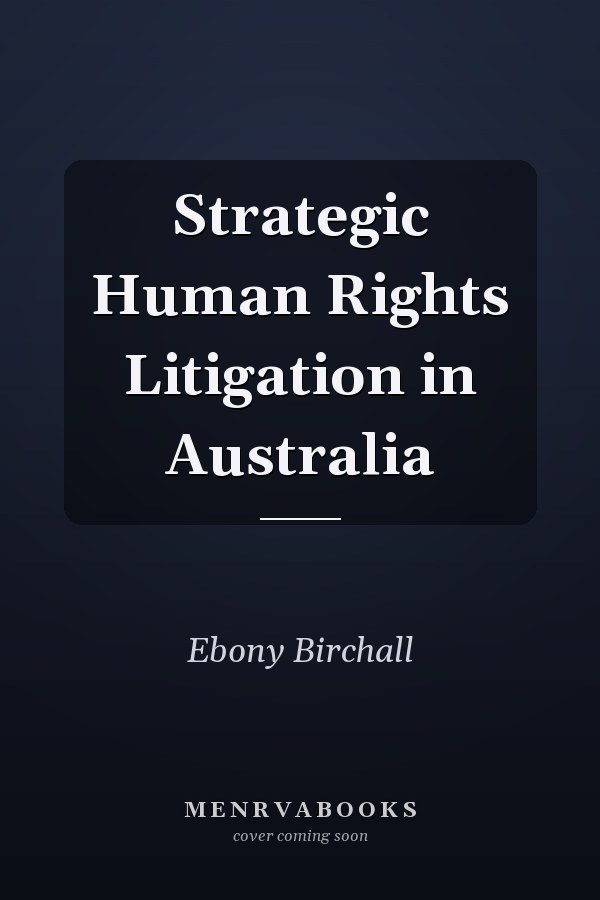 Strategic Human Rights Litigation in Australia
