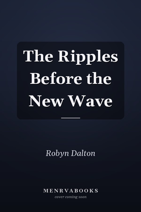 The Ripples Before the New Wave