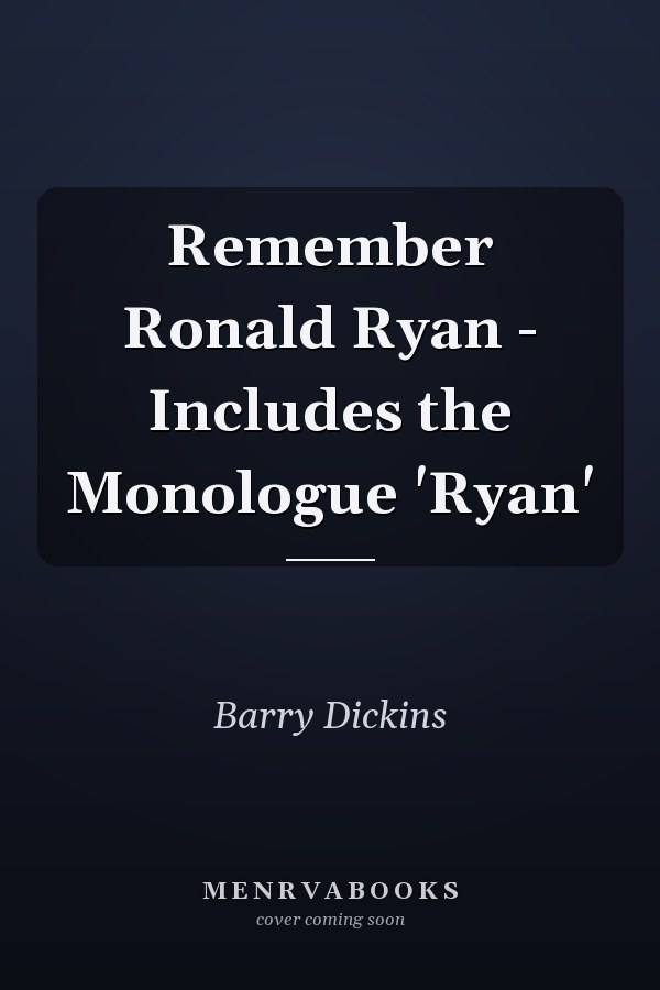 Remember Ronald Ryan - Includes the Monologue 'Ryan'