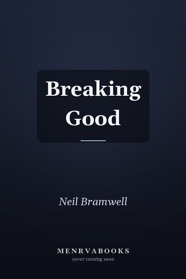 Breaking Good