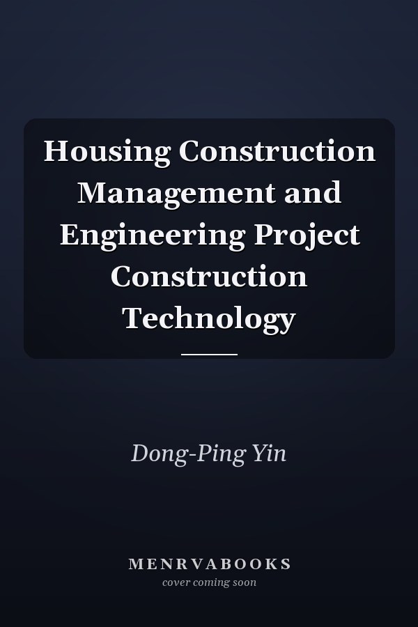 Housing Construction Management and Engineering Project Construction Technology