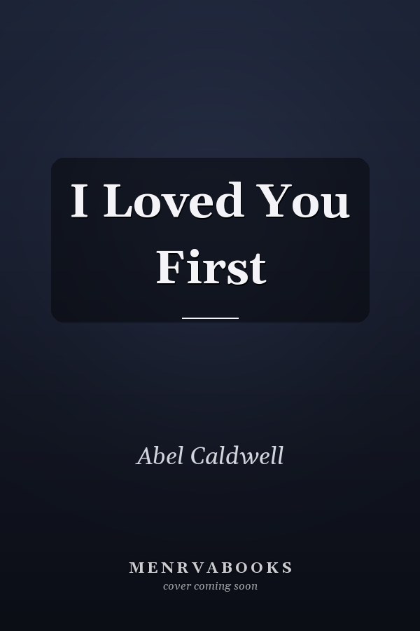 I Loved You First