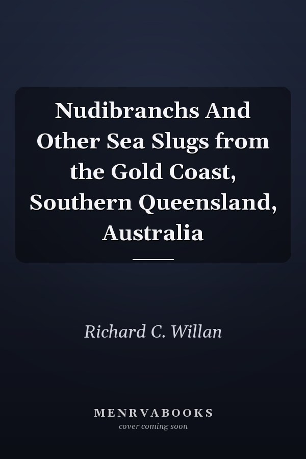 Nudibranchs And Other Sea Slugs from the Gold Coast, Southern Queensland, Australia
