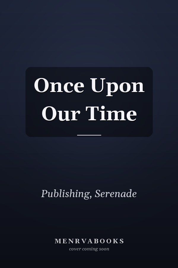 Once Upon Our Time