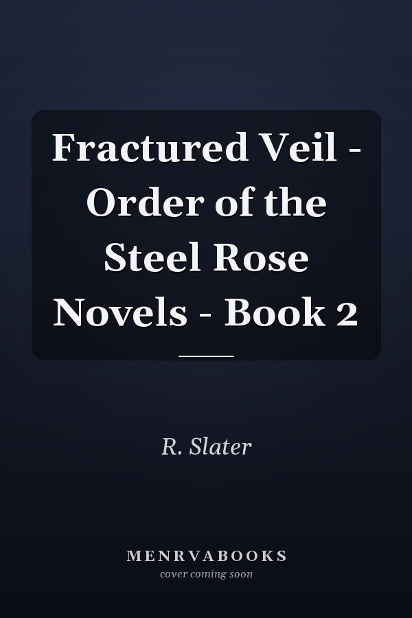 Fractured Veil - Order of the Steel Rose Novels - Book 2