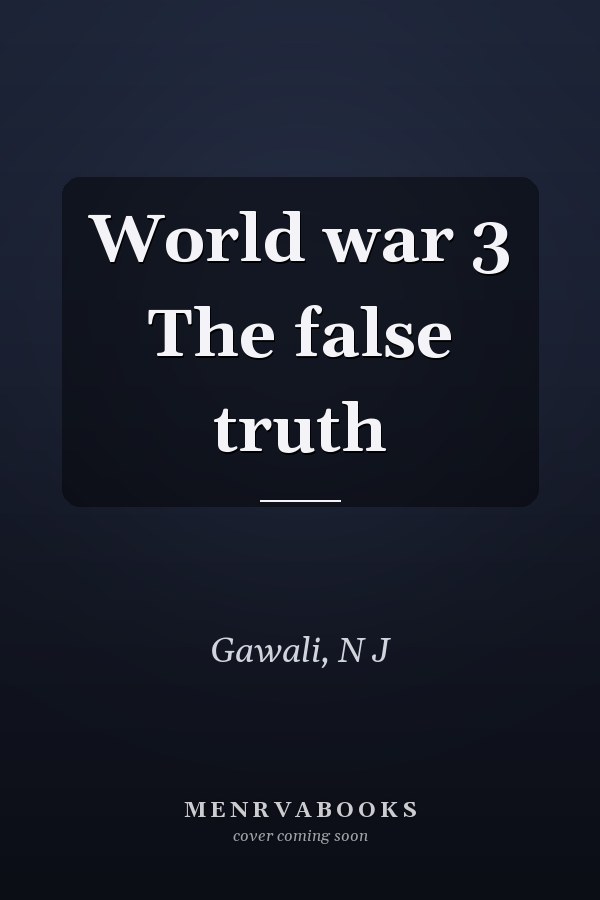 World war 3 The false truth