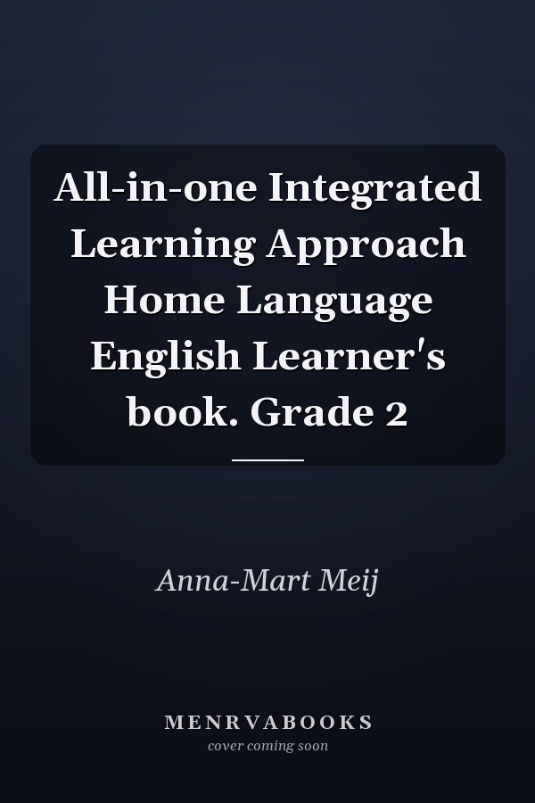 All-in-one Integrated Learning Approach Home Language English Learner's book. Grade 2