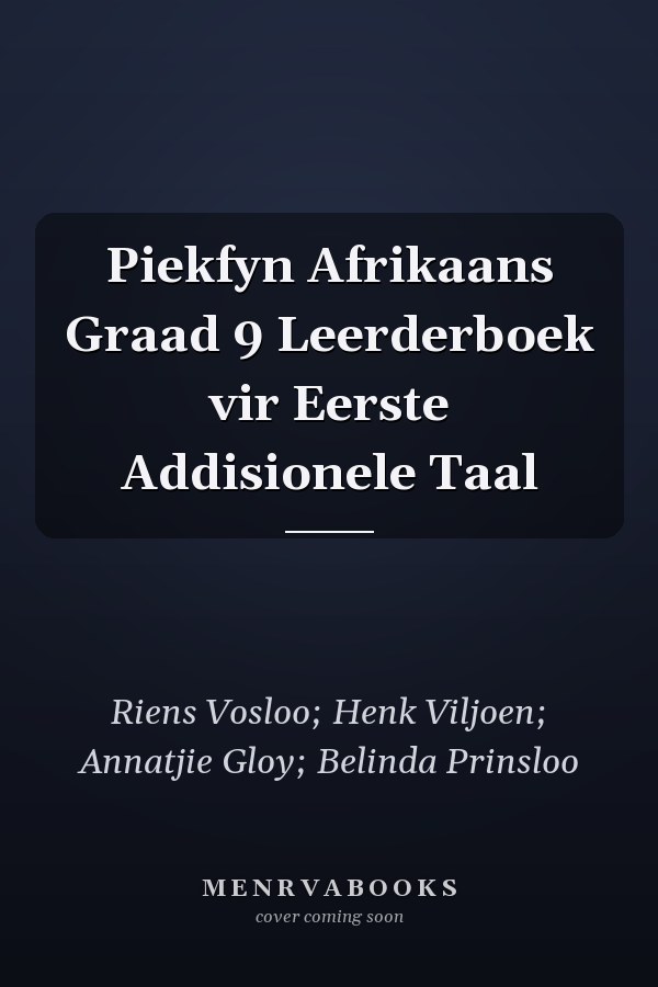 Piekfyn Afrikaans Graad 9 Leerderboek vir Eerste Addisionele Taal