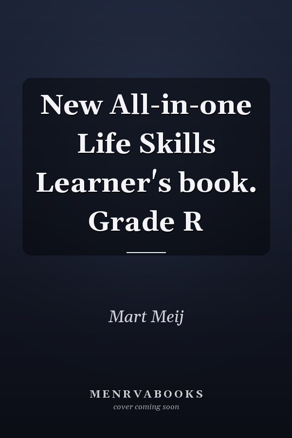 New All-in-one Life Skills Learner's book. Grade R