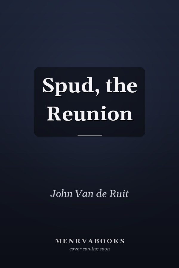Spud, the Reunion