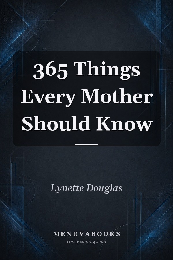 365 Things Every Mother Should Know