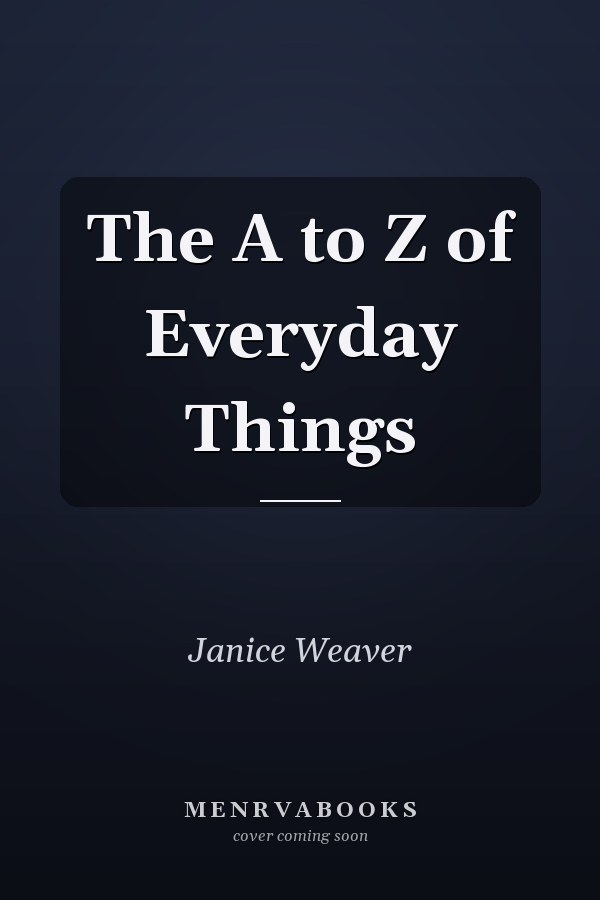 The A to Z of Everyday Things