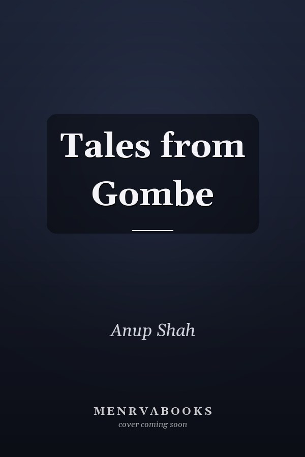 Tales from Gombe