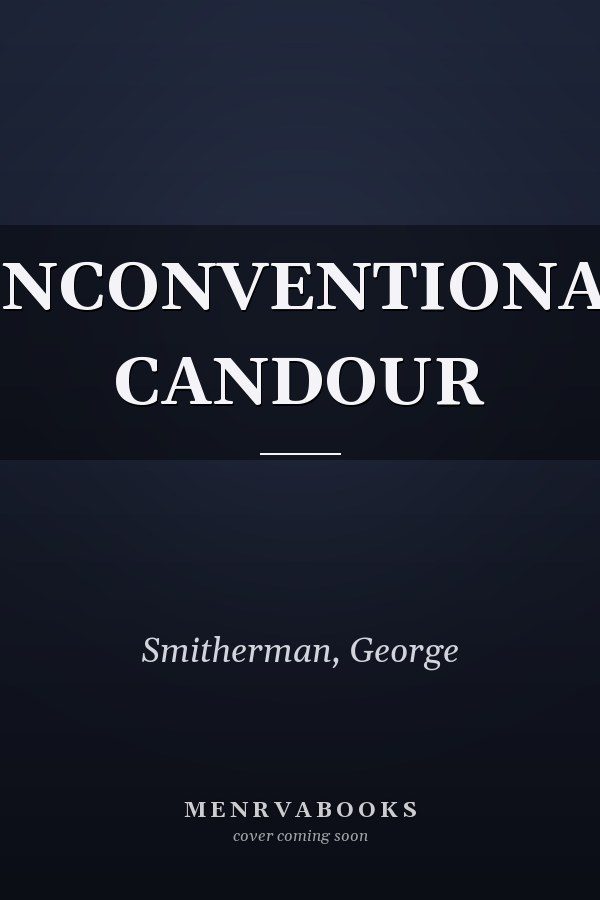 UNCONVENTIONAL CANDOUR