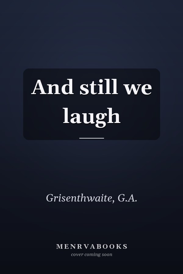 And still we laugh