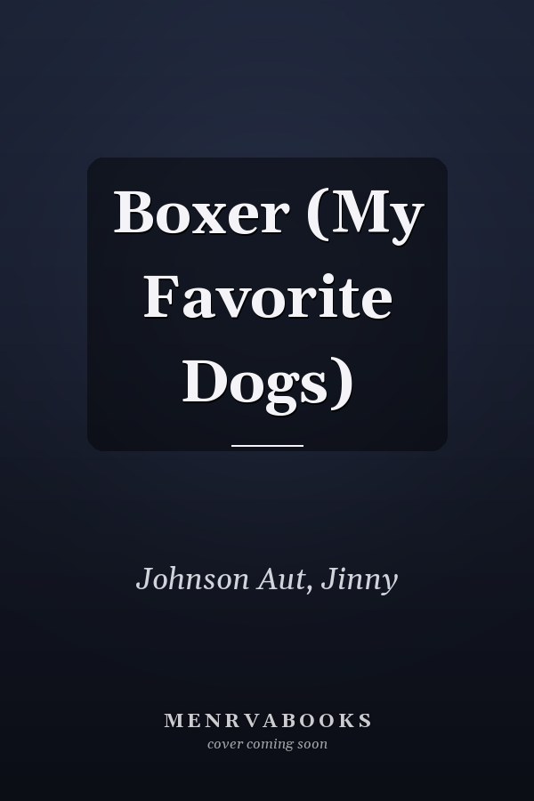 Boxer (My Favorite Dogs)