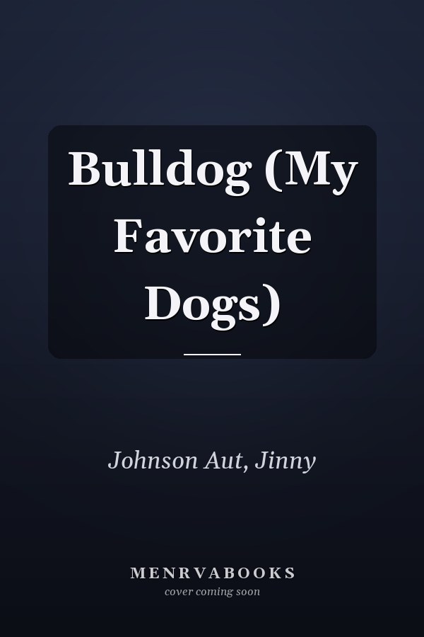 Bulldog (My Favorite Dogs)